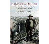 H. Paul Jeffers Roosevelt the Explorer (Copertina rigida)