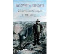H. Paul Jeffers Roosevelt the Explorer (Tascabile)