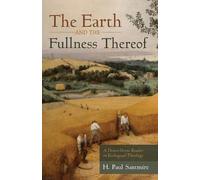 H Paul Santmire The Earth and the Fullness Thereof (Tascabile)