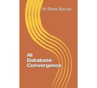 H Peter Alesso AI Database Convergence (Tascabile) Applying AI to Science