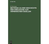 H Petermann Beiträge Zu Der Geschichte Der Kreuzzüge Aus Arme (Copertina rigida)