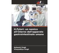 H.Pylori: un nemico all'interno dell'apparato gastrointestinale umano