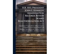 H.R. 1553, President John F. Kennedy Assassination Records Review Board Reauthorization Act