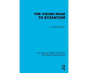 H.R. Ellis Davidson The Viking Road to Byzantium (Tascabile)