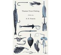 H. R. Francis Thames Trout Fishing (Tascabile)
