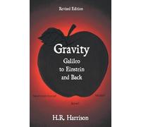 H R Harrison Gravity - Galileo to Einstein and Back (Tascabile)