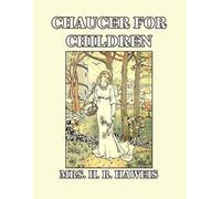 H R Haweis Chaucer for Children (Tascabile)