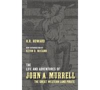H R Howard The Life and Adventures of John A. Murrell, the Great Wes (Tascabile)