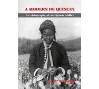 H.R. Robinson Modern De Quincey, A: Autobiography of an Opium Addict (Tascabile)