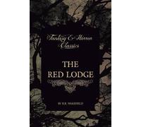 H. R. Wakefield The Red Lodge (Fantasy and Horror Classics) (Tascabile)
