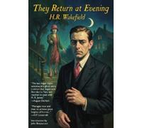 H R Wakefield They Return at Evening (Tascabile)