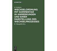 H Rehbein Wechselordnung Mit Kommentar in Anmerkungen Und Ein (Copertina rigida)