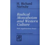 H. Richard Niebuhr Radical Monotheism and Western Culture (Tascabile)
