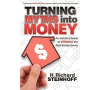 H. Richard Steinhoff Turning Myths into Money (Tascabile)