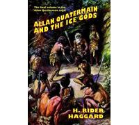 H Rider Haggard Allan Quatermain and the Ice Gods (Tascabile)
