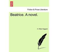 H Rider Haggard Beatrice. a Novel. (Tascabile)