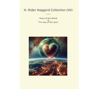 H. Rider Haggard Collection (VII): Heart World Spirit