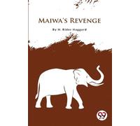 H. Rider Haggard Maiwa's Revenge (Tascabile)
