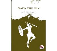 H. Rider Haggard Nada the Lily (Tascabile)
