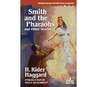 H Rider Haggard Smith and the Pharaohs and Other Stories (Tascabile)