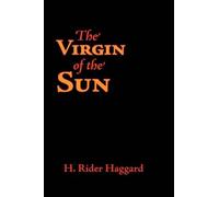 H Rider Haggard The Virgin of the Sun, Large-Print Edition (Tascabile)