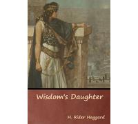 H Rider Haggard Wisdom's Daughter (Tascabile)