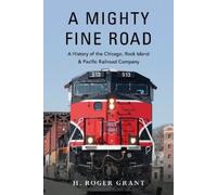 H. Roger Grant A Mighty Fine Road (Copertina rigida)
