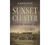 H. Roger Grant Sunset Cluster (Copertina rigida) Railroads Past and Present