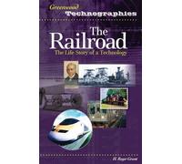 H. Roger Grant The Railroad (Copertina rigida) Greenwood Technographies