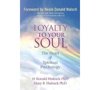 H. Ronald Hulnick Mary R. Hulnick Loyalty To Your Soul (Tascabile)