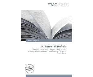 H. Russell Wakefield: Short story, Novelist, Ghost story, British undergraduate degree classification, Strayers from Sheol
