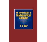 H. S. Bear An Introduction to Mathematical Analysis (Tascabile)