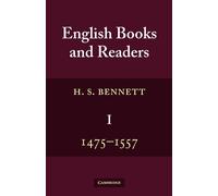 H. S. Bennett English Books and Readers 1475 to 1557 (Tascabile)