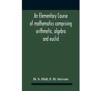 H S Hall An Elementary Course Of Mathematics Comprising Arith (Copertina rigida)