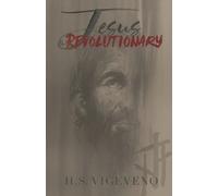 H S Vigeveno Jesus the Revolutionary (Tascabile)