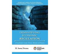 H Sama Nwana Demystifying Economic Regulation (Tascabile)