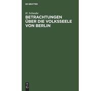 H Schwabe Betrachtungen Über Die Volksseele Von Berlin (Copertina rigida)