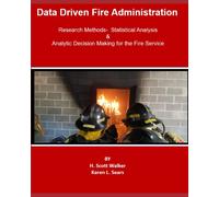 H Scott Walker Data Driven Fire Administration: An Introduction to (Tascabile)