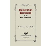 H Spencer Lewis Rosicrucian Principles for the Home and Business (Tascabile)