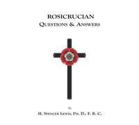 H., Spencer Lewis Rosicrucian Questions and Answers (Tascabile)