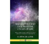 H Spencer Lewis Self Mastery and Fate with the Cycles of Life (Copertina rigida)