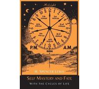 H Spencer Lewis Self Mastery and Fate with the Cycles of Life (Tascabile)