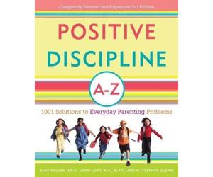 H. Stephen Glenn Jane Nelsen Lynn Lott Positive Discipline A-Z (Tascabile)