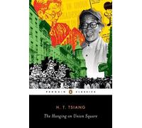 H. T. Tsiang The Hanging on Union Square (Tascabile)