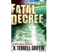 H. Terrell Griffin Fatal Decree (Tascabile) Matt Royal Mystery