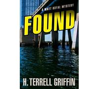 H. Terrell Griffin Found (Tascabile) Matt Royal Mystery