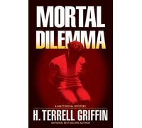 H. Terrell Griffin Mortal Dilemma (Tascabile) Matt Royal Series