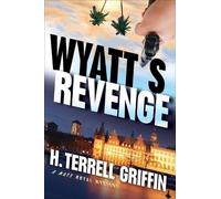 H. Terrell Griffin Wyatt's Revenge (Tascabile) Matt Royal Mystery
