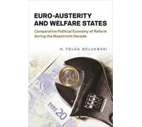 H. Tolga Bolukbasi Euro-Austerity and Welfare States (Copertina rigida)