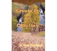 H. Tom Gardner Growin' Up in Little Dixie (Tascabile)